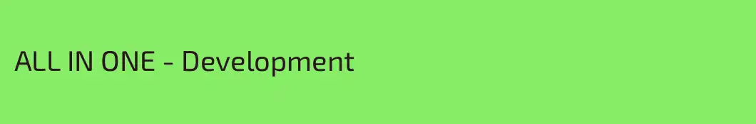 ALL IN ONE - Development